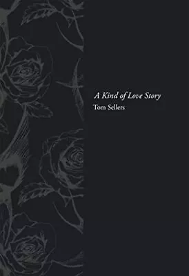 A Kind Of Love Story Sellers Tom • £8.15