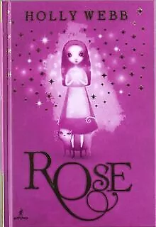 Rose (Rose 1) By Webb Holly | Book | Condition Very Good • £4.90
