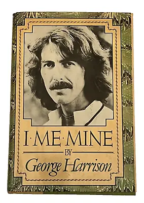 I Me Mine George Harrison 1st Edition Hardcover Book 1981 The Beatles • $45.99