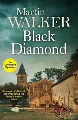 £8.66 • Buy Black Diamond The Dordogne Mysteries 3 By Martin Walker 9781849161237