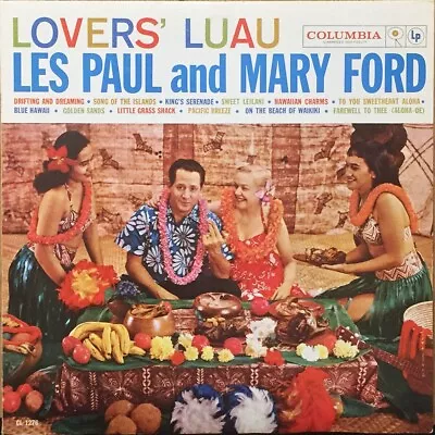 Rare LP LES PAUL MARY FORD “Lovers’ Luau” Orig Columbia 6 Eyes Label CL 1276 • $3.99