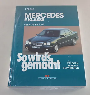 Repair Manual So Wird's Made Mercedes E Class W210 From 06/1995 - 03/2002 • $37.18
