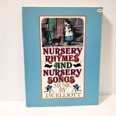 Vintage 1977 Nursery Rhymes And Nursery Songs - Music By JW Elliott - Piano • $4