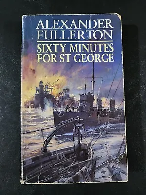 Sixty Minutes For St George By Alexander Fullerton - Paperback • $10.90