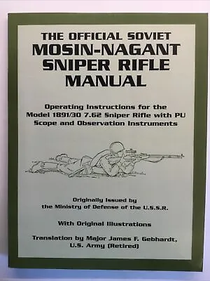 The Official Mosin-Nagant Sniper Rifle Manual Gebhart 7.62 PB • $100