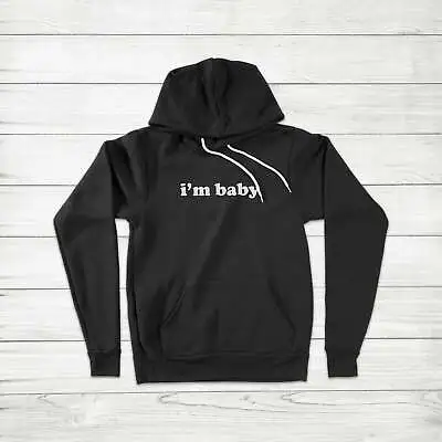 I'm Baby Funny Dank Meme Saying Quote Trendy Unisex Hoodie Sweater Sweatshirt • $45