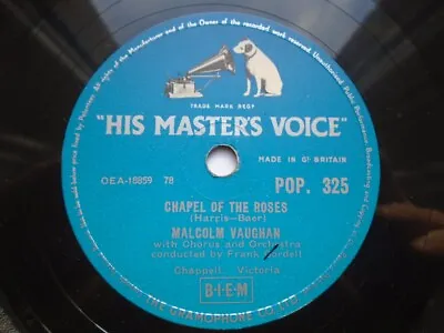 Malcolm Vaughan Chapel Of The Roses 78 HMV POP325 EX 1957 Chapel Of The Roses/Gu • £15.45