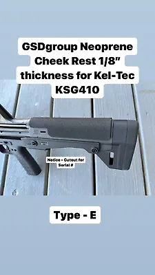 GSDgroup Neoprene Cheek Rest 1/8” Thickness For Kel-Tec KSG410 • $11