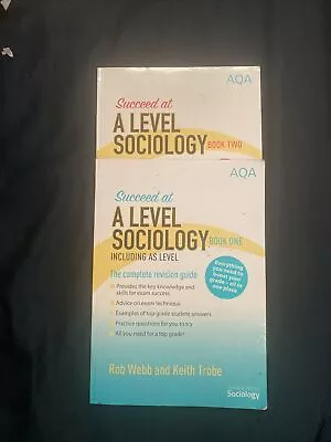 Succeed At A Level Sociology: Book One 1 Book Two 2 : The Complete Revision • £16