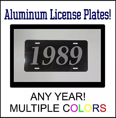 1989 LICENSE PLATE Compatible With FORD CHEVROLET MUSCLE CAR HOT ROD YEAR BS • $12.99