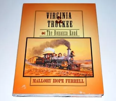 VIRGINIA & TRUCKEE - THE BONANZA ROAD By FERRELL MALLORY HOPE Book The Fast Free • $103.96