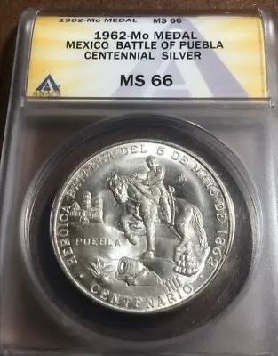 Elf Mexico 1962 Mo Medal For The Centennial Of Cinco De Mayo Battle ANACS MS66 • $150