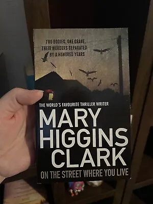 On The Street Where You Live By Mary Higgins Clark (Paperback 2002) • £3.50