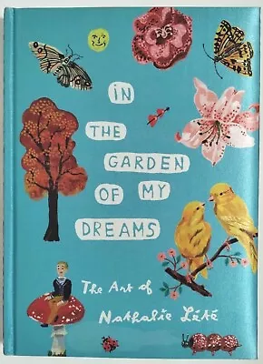 In The Garden Of My Dreams: The Art Of Nathalie Lete Fabric HB Book Illustrated • $28.90