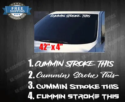 CUMMIN STROKE THIS Vinyl 42  Decal Sticker Windshield SUV Diesel Truck Roll Coal • $14.99