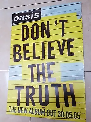 Oasis / Don't Believe The Truth/ Uk Promo Poster 2005 • £30