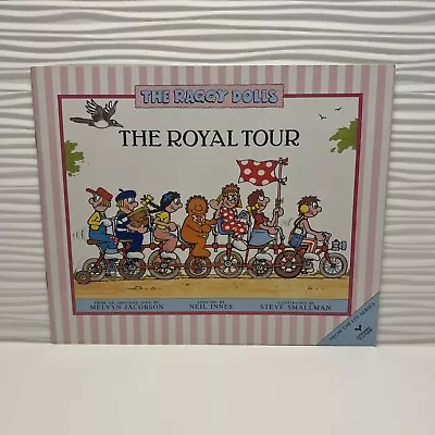 The Royal Tour THE RAGGY DOLLS Neil Innes Paperback 1990 ABC 90's • $16.50