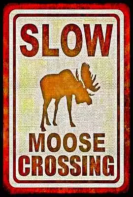 *moose Crossing* Made In Usa! Metal Sign 8x12 Log Cabin Rustic Distressed Lodge • $14.99