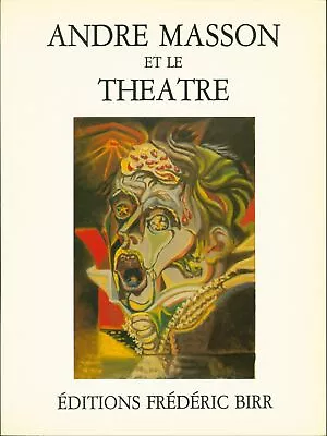 Michel Leiris / Andre Masson Et Le Theatre 1st Edition 1983 #271047 • $25