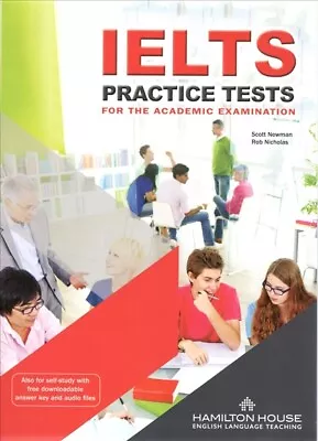 IELTS Practice Tests For Academic Examination - Scott Newman - PBK - New • £18