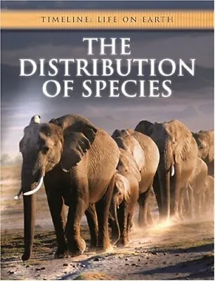 The Distribution Of Species (Timeline: Life On Earth)-Michael  . • £4.29
