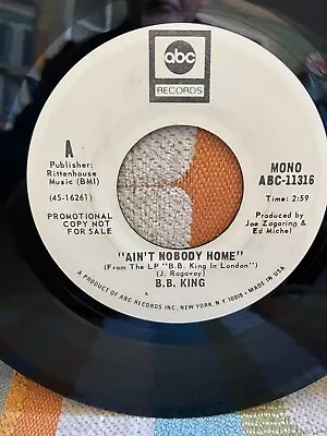 B.B. King Ain't Nobody Home Good+ Condition PROMOTIONAL/NOT FOR SALE 45rpm • $10.49