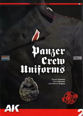 AKI272V6 AK Interactive Book -  Panzer Crew Uniforms 6th Edition • $52.82