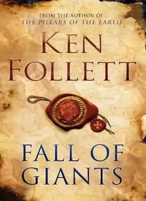 Fall Of Giants (Century Trilogy 1) By Ken Follett • £3.50