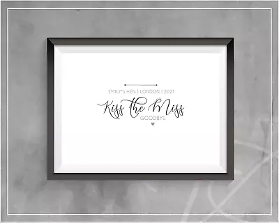 Kiss The Miss Goodbye Personalised Print | Hen Party Keepsake Hen Party Games A4 • £3.99