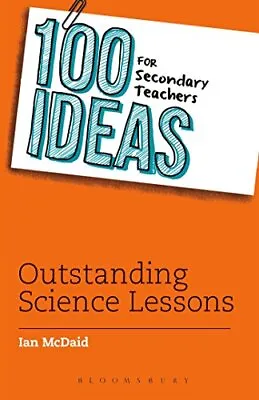 £11.89 • Buy 100 Ideas For Secondary Teachers: Outstanding Science Lessons (100 Ideas For Te
