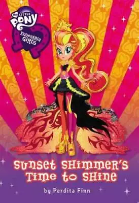 My Little Pony:  Equestria Girls: Sunset Shimmer's Time To Shine - GOOD • $3.76