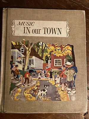 Music In Our Town - Music For Living Book 2 - 1962 - Nice Homeschool Music Book • $10