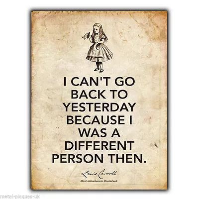 £4.49 • Buy METAL SIGN WALL PLAQUE Alice In Wonderland Lewis Carroll Quote Art