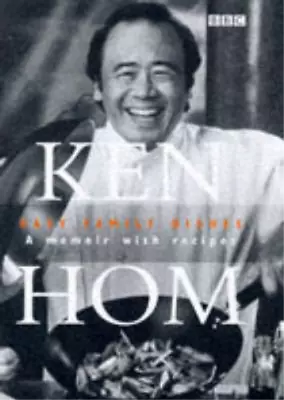 Ken Homs Easy Family Dishes: A Memoir With Recipes Hom Ken Used; Good Book • £3.38