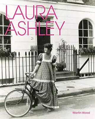 Laura Ashley By Wood Martin Hardback Book The Cheap Fast Free Post • £40.99