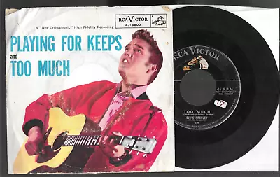 Elvis Presley TOO MUCH / PLAYING FOR KEEPS 45 W/line See Photos • $9