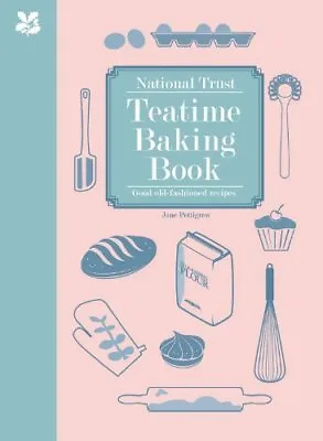 National Trust Teatime Baking Book: Good Old-fashioned Recipes By Jane Pettigre • £3.50