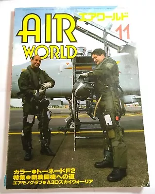 Air World 11 1985 Japanese Magazine - Inc. Tornado / Xf8b-1 / Eielson Afb / A3d • £1.50