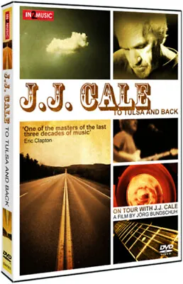 JJ Cale: To Tulsa And Back DVD (2009) JJ Cale Cert E FREE Shipping Save £s • £5.49