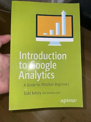 Introduction To Google Analytics: A Guide For Absolute Beginners • £6.99