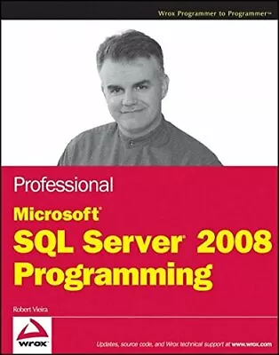 Professional Microsoft SQL Server 2008 ... By Vieira Robert Mixed Media Product • $11.98