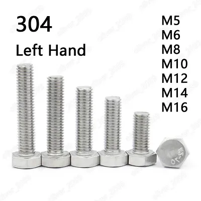 £87.89 • Buy 304 Stainless Steel Hexagon Head Screws Bolts Left Hand Thread M5 M6 M8 M10-M16