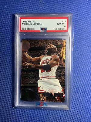 Michael Jordan 1995 Fleer Metal #13 NBA Chicago Bulls - PSA 8 NM/MT • $25