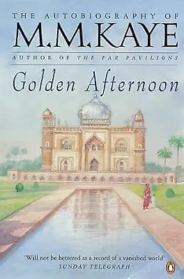 Golden Afternoon (Autobiography Part 2) Mary Margaret Kaye Used; Good Book • £2.49