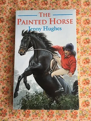 Vintage Paperback Book The Painted Horse Jenny Hughes Equestrian Fiction • £3.15
