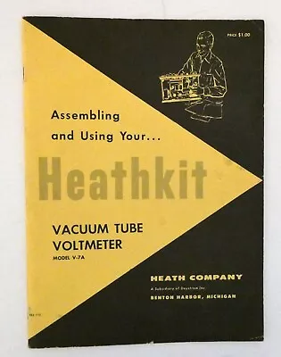 Vintage Heathkit Vacuum Tube Voltmeter Model V-7A Assembly Manual • $15