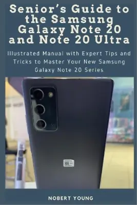 Nobert Young Senior's Guide To The Samsung Galaxy Note 20 And Note 2 (Paperback) • $43.40