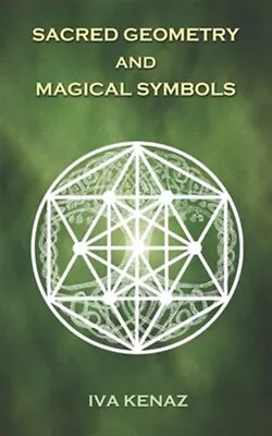 Sacred Geometry And Magical Symbols By Kenaz Iva Brand New Free Shipping I... • $16.50