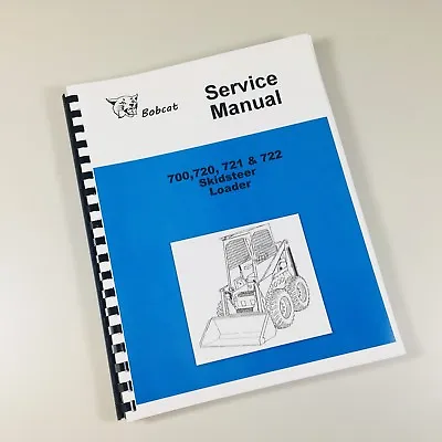$24.97 • Buy Bobcat 700 720 721 722 Skidsteer Loader Service Repair Manual Shop Book Ovrhl