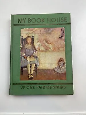 My Book House Volume 3 UP ONE PAIR OF STAIRS Hardback HB 1937 • $19.95